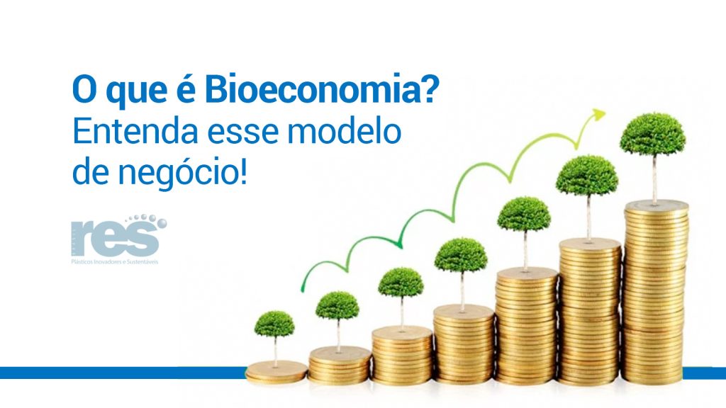 O que é Bioeconomia? Entenda esse modelo de negócio - RES Brasil